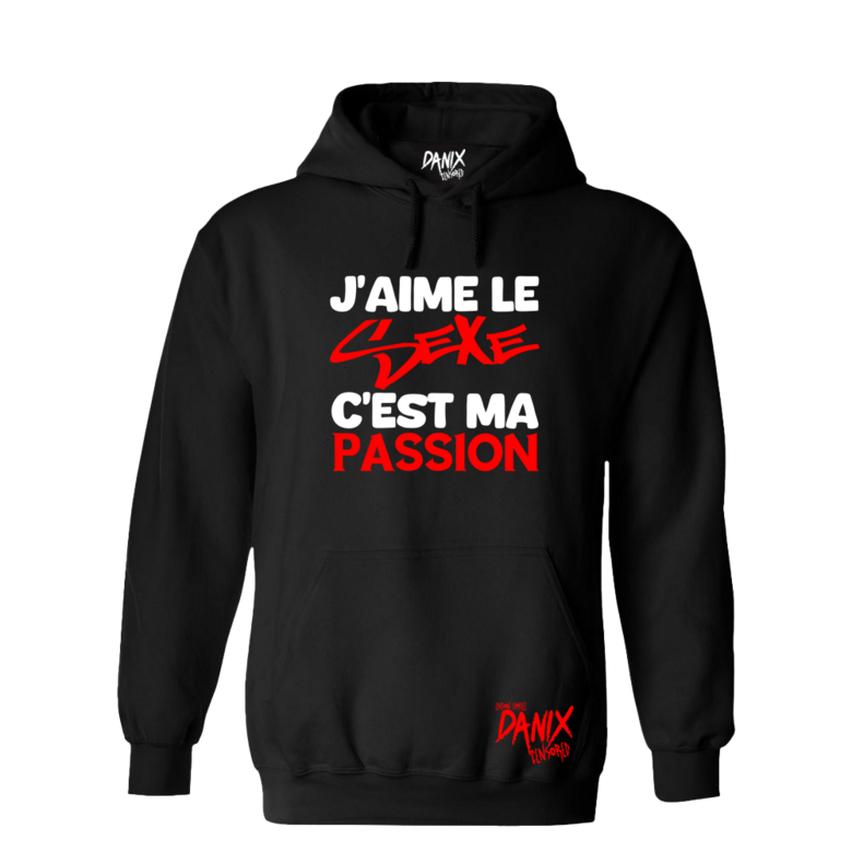 Sweat à capuche Jaime le S... c'est ma passion [DANIX CENSORED]